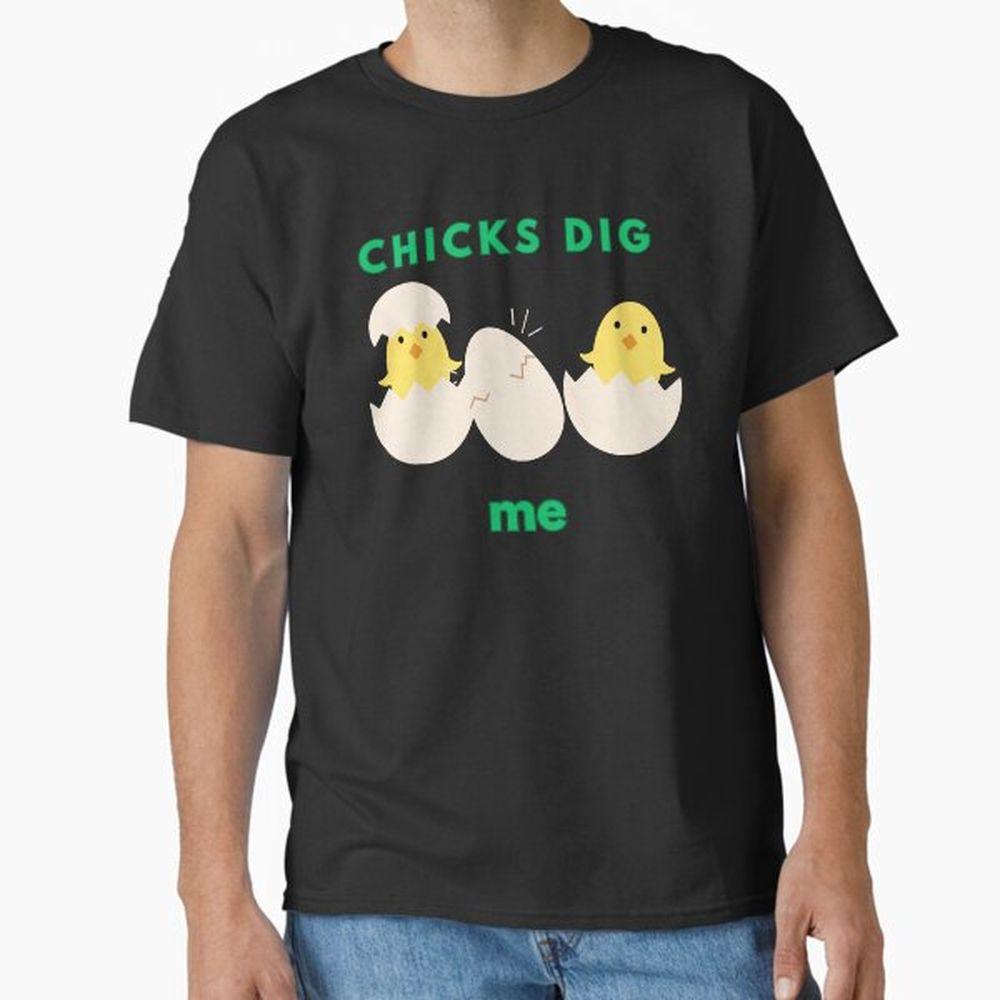 Chicks Dig Me Happy Easter Shirt Chicks Dig Me Happy Easter Shirt